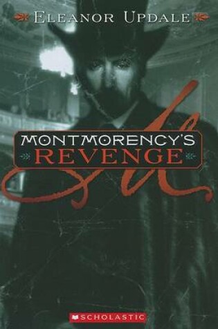 Cover of Montmorency's Revenge, Book 4