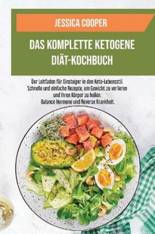 Cover of Das Komplette Ketogene Diat-Kochbuch