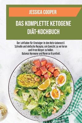 Book cover for Das Komplette Ketogene Diat-Kochbuch