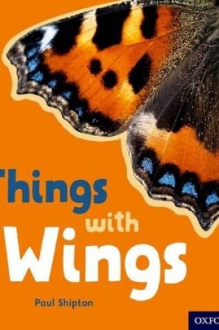 Cover of Oxford Reading Tree inFact: Oxford Level 2: Things with Wings