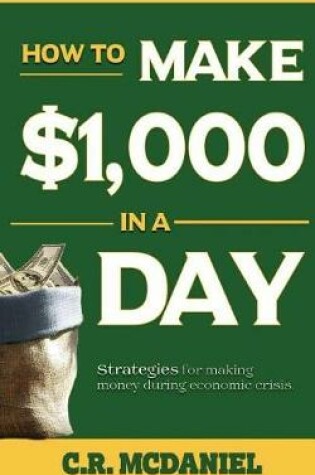 Cover of How to Make $1,000 in a Day