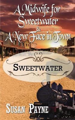 Book cover for A Midwife for Sweetwater and A New Face in Town