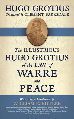 Book cover for The Illustrious Hugo Grotius of the Law of Warre and Peace