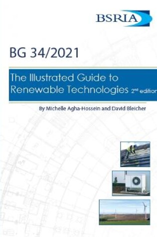 Cover of BG34 Illustrated Guide to Renewable Technologies 2nd edition (BG 34/2021)