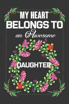 Book cover for My Heart Belongs To An Awesome Daughter