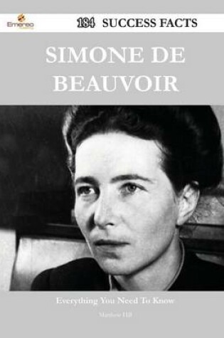 Cover of Simone de Beauvoir 184 Success Facts - Everything You Need to Know about Simone de Beauvoir