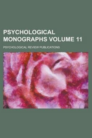 Cover of Psychological Monographs Volume 11