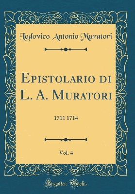 Book cover for Epistolario Di L. A. Muratori, Vol. 4