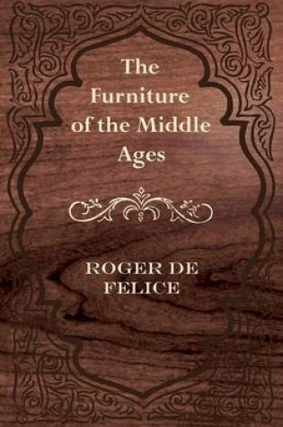 Cover of The Furniture of the Middle Ages