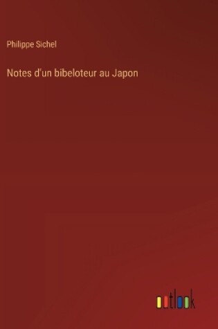 Cover of Notes d'un bibeloteur au Japon