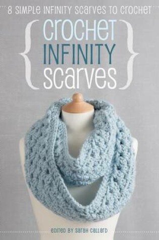 Cover of Crochet Infinity Scarves