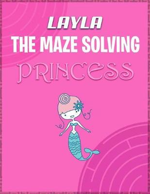 Book cover for Layla the Maze Solving Princess