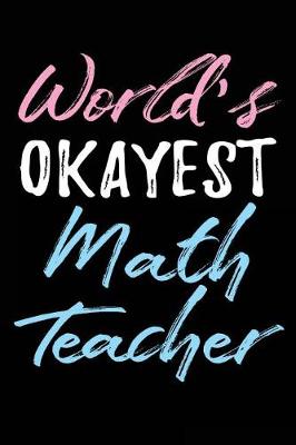 Book cover for World's Okayest Math Teacher