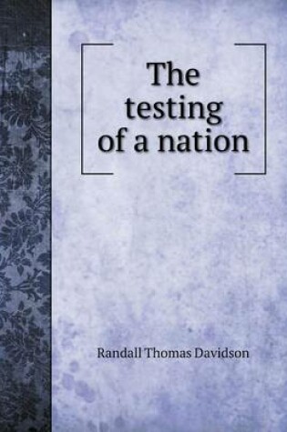 Cover of The testing of a nation