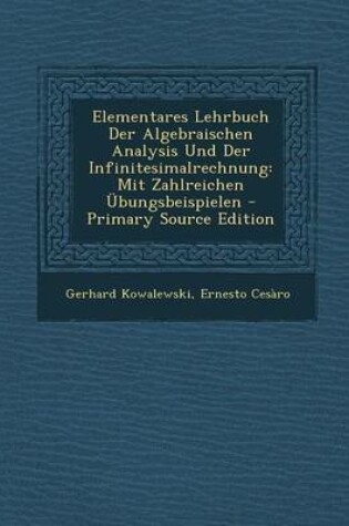 Cover of Elementares Lehrbuch Der Algebraischen Analysis Und Der Infinitesimalrechnung