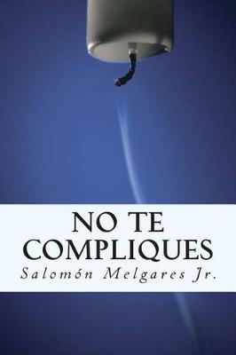 Book cover for No te compliques