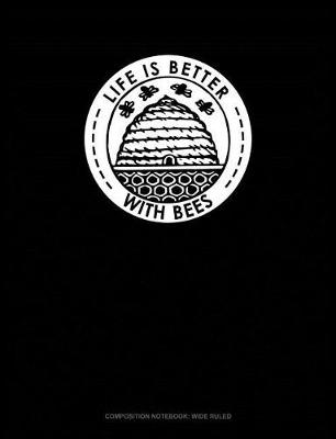 Book cover for Life Is Better with Bees