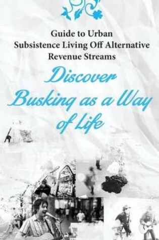 Cover of Guide to Urban Subsistence Living Off Alternative Revenue Streams