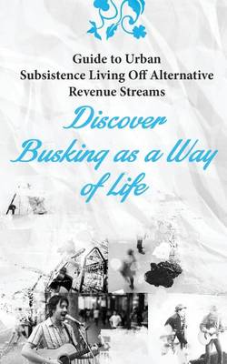 Book cover for Guide to Urban Subsistence Living Off Alternative Revenue Streams