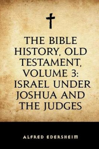 Cover of The Bible History, Old Testament, Volume 3