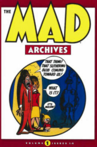 Cover of The Mad Archives Vol. 1