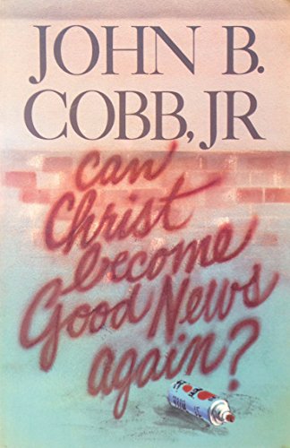 Book cover for Can Christ Become Good News Again?