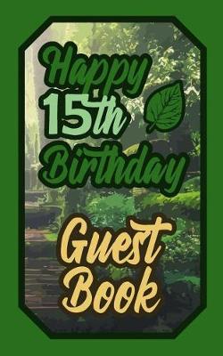 Book cover for Happy 15th Birthday Guest Book