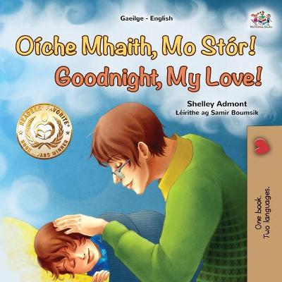 Book cover for Goodnight, My Love! (Irish English Bilingual Children's Book)