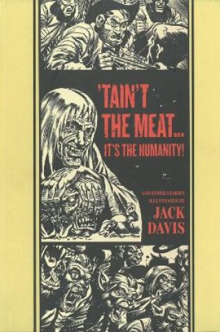 Cover of 'taint The Meat... It's The Humanity!