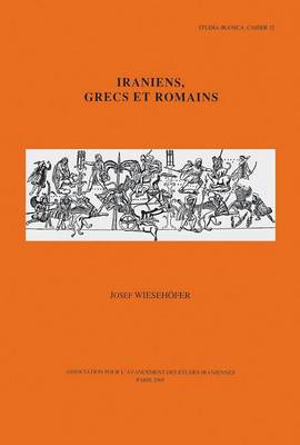 Book cover for Iraniens, Grecs Et Romains