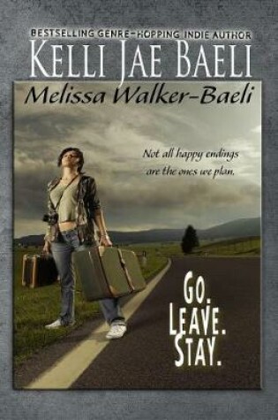 Cover of Go. Leave. Stay.