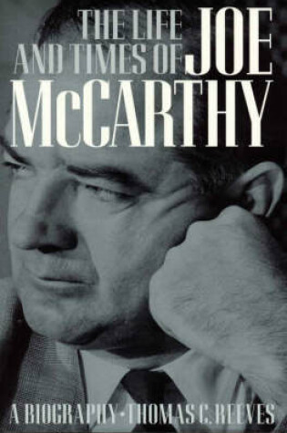 Cover of The Life and Times of Joe Mccarthy: a Biography