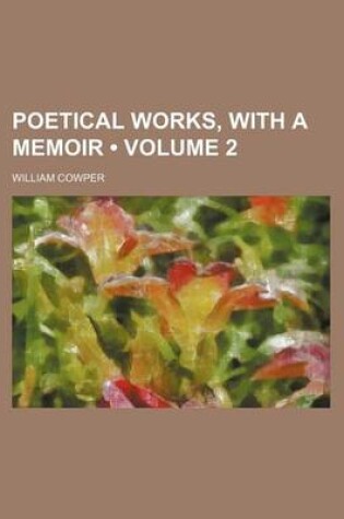 Cover of Poetical Works, with a Memoir (Volume 2)