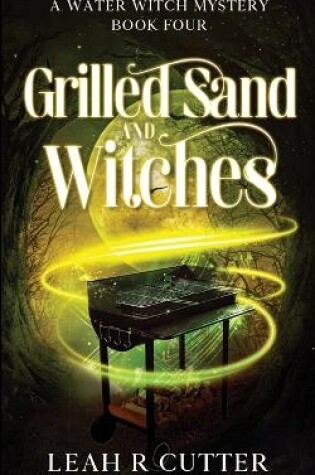Cover of Grilled Sand and Witches