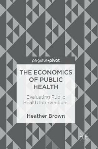 Cover of The Economics of Public Health