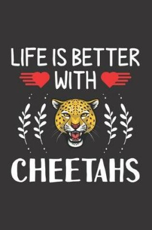 Cover of Life Is Better With Cheetahs