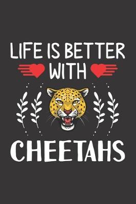 Book cover for Life Is Better With Cheetahs