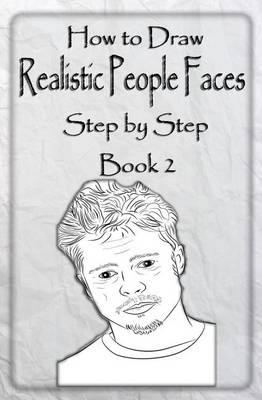 Book cover for How to Draw Realistic People Faces Step by Step Book 2