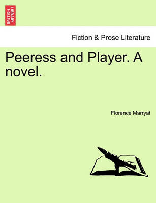 Book cover for Peeress and Player. a Novel.