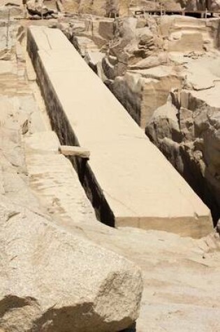 Cover of The Unfinished Obelisk in Quarry at Aswan Egypt Journal