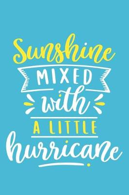 Book cover for Sunshine Mixed With A Little Hurricane