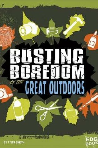 Cover of Busting Boredom in the Great Outdoors