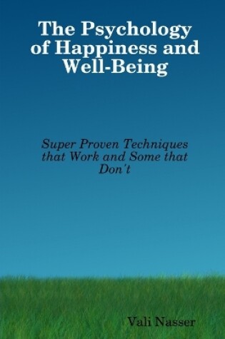 Cover of The Psychology of Happiness and Well-Being