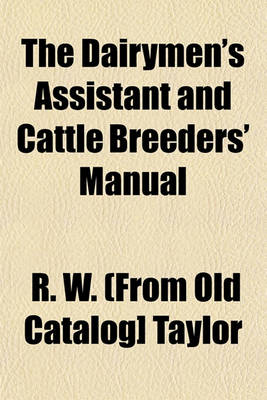 Book cover for The Dairymen's Assistant and Cattle Breeders' Manual