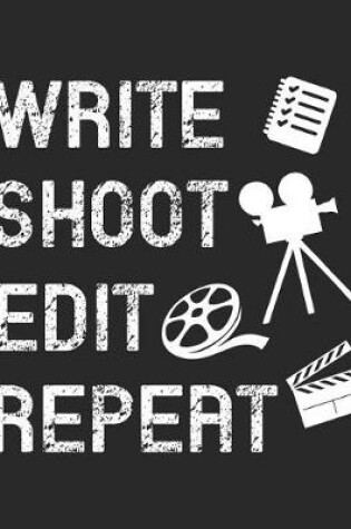 Cover of Write Shoot Edit Repeat