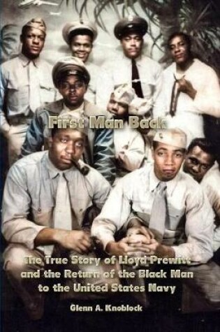 Cover of First Man Back: The True Story of Lloyd Prewitt and the Return of the Black Man to the United States Navy