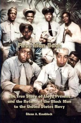 Book cover for First Man Back: The True Story of Lloyd Prewitt and the Return of the Black Man to the United States Navy