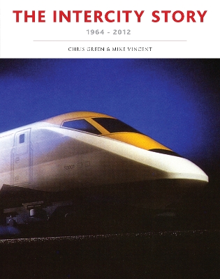 Book cover for The InterCity Story 1964-2012