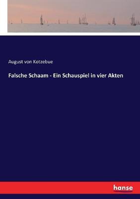 Book cover for Falsche Schaam - Ein Schauspiel in vier Akten