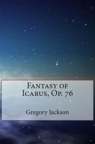 Cover of Fantasy of Icarus, Op. 76